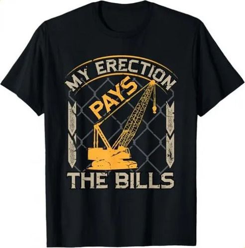 T-shirtcrane Operator My Erection Pays 2026 The Bills Funny Const_viptrois.com