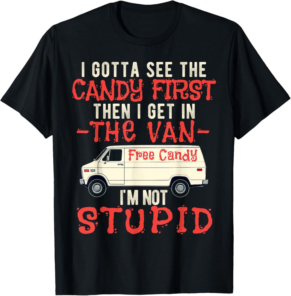 Primero Veo El Caramelo Luego Me Subo A La Camioneta Camiseta Casual Transpirable_viptrois.com