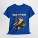 Unisex Retro Roller Skating Tee – Roll With It Fun Graphic Cotton Shirt_viptrois.com