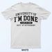 Fun University Of I‘m Done Class Of 2025 Teacher Retirement T-Shirt Mens Womens Tees Top_viptrois.com