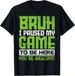 T-shirtbruh I 2026 Paused My Game To Be Here You_re Welcome Funny_viptrois.com