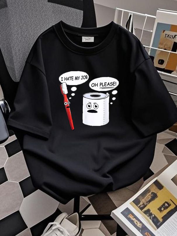 I Hate My Job Oh Please Toothbrush Toilet Paper Funny Unisex T Shirt Homme Designer Clothes Top For Everyday Wear Fashion Summer Stretched Graphic_viptrois.com