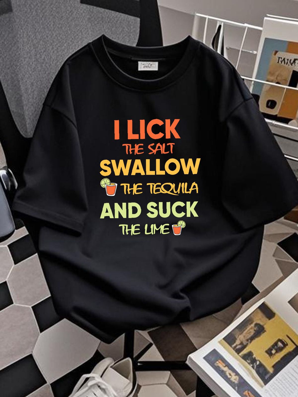 I Lick The Salt Swallow Tequila And Suck The Lime T-Shirt Funny Drinking Gift Breathable Stretched Comfortable Streetwear Versatile Unisex_viptrois.com