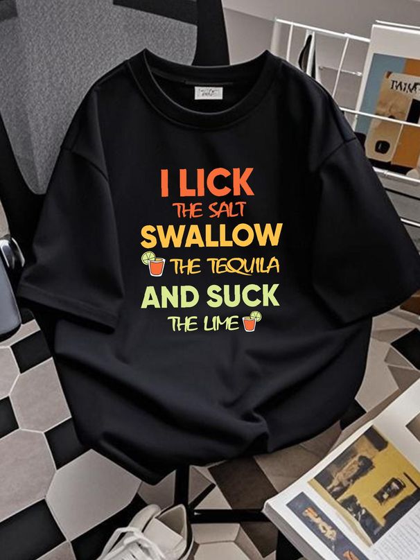 I Lick The Salt Swallow Tequila And Suck The Lime T-Shirt Funny Drinking Gift Breathable Stretched Comfortable Streetwear Versatile Unisex_viptrois.com
