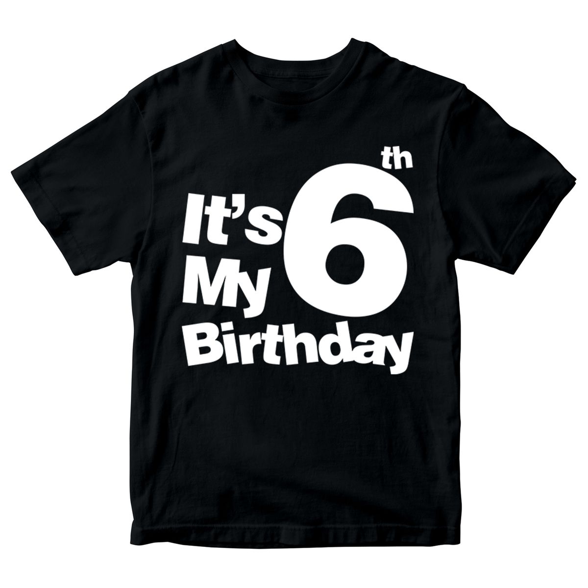 It's My 6th Birthday Boys Girls 100% Cotton T-shirt Mens Tees Top Birthday Years Old Gift Present_viptrois.com
