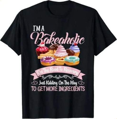T-shirtt-shirti_m A 2026 Bakeaholic Funny Baking Baker Cupcake Co_viptrois.com