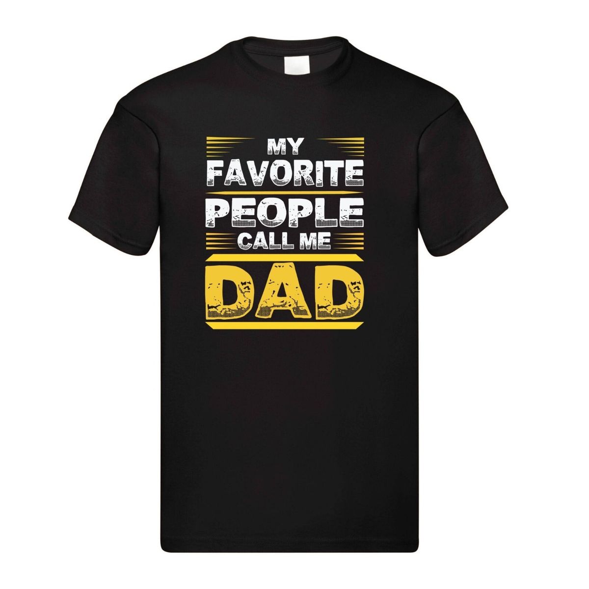 My Favorite People Call Me Dad T-Shirt Mens Womens Tees Top Men's Women's Tops Tees – Black Adult Tee | Funny & Heartwarming_viptrois.com