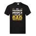 My Favorite People Call Me Dad T-Shirt Mens Womens Tees Top Men's Women's Tops Tees – Black Adult Tee | Funny & Heartwarming_viptrois.com
