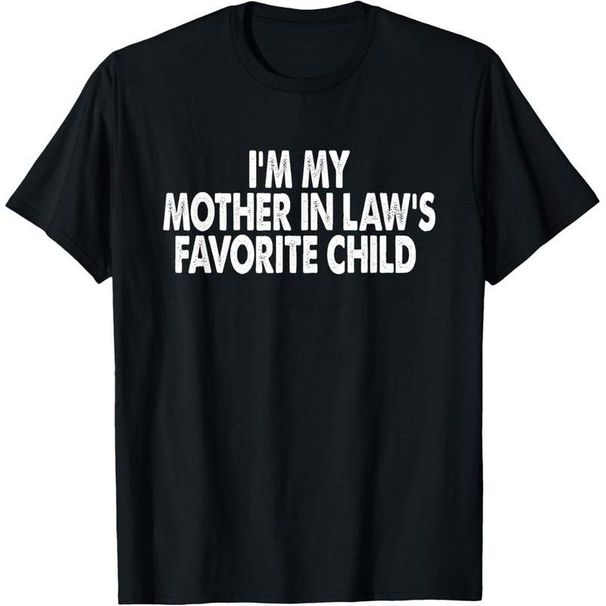 100% Algodón Soy El Niño Favorito De Mi Suegra Camiseta Divertida Para Padres Hombres Mujeres Impresa_viptrois.com
