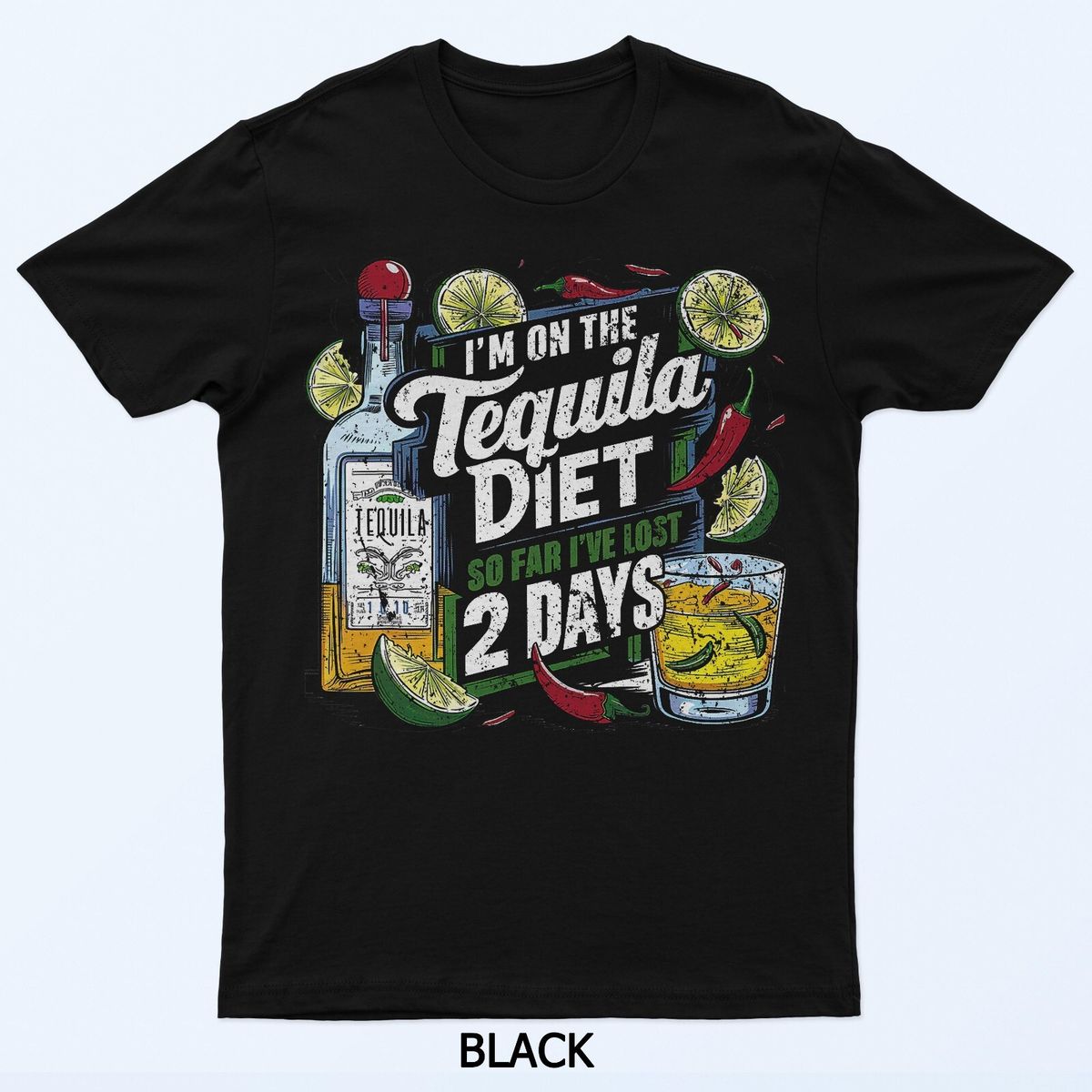 Tequila Diet Lost Two Days T-Shirt Mens Womens Tees Top_viptrois.com