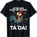 Después Que Dios Me Hizo, Dijo "Ta Da" Gallinas Divertidas - Camiseta Gallina Divertida, Granjero, Camiseta De Granja_viptrois.com