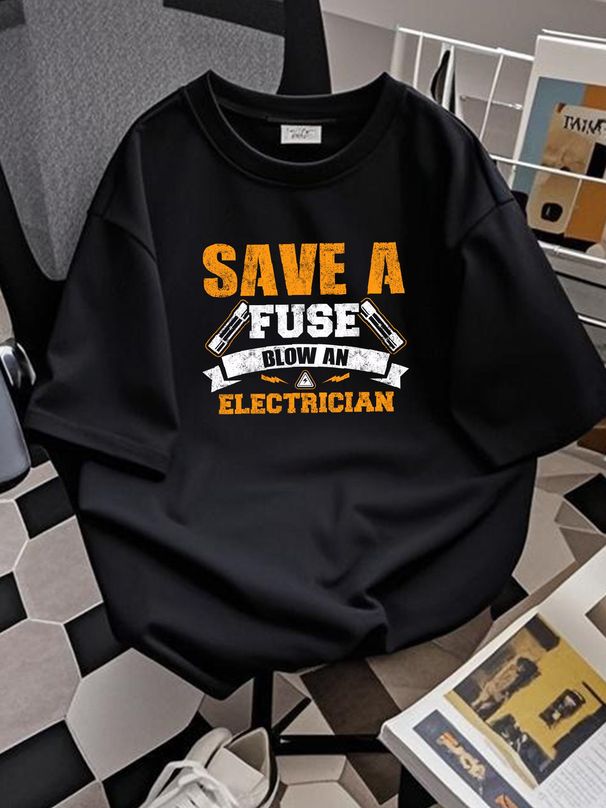 Save A Fuse Blow An Electrician Funny Quote Sayings Gifts Vintage Men's T-Shirt Unisex Fashion Top For Everyday Wear Homme Graphic Soft Stretched_viptrois.com