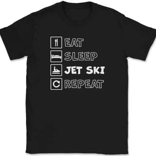 Eat Sleep Jet Ski Repeat T-Shirt Mens Womens Tees Top Funny Humor Novelty Tee_viptrois.com