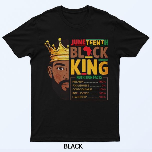 Juneteenth Black King Nutrition Facts Pride African Mens T-Shirt Mens Womens Tees Top_viptrois.com