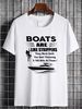 Boats Are Like Strippers They Work Until You Quit (On Back) T-Shirt Fashion Graphic Homme Top For Everyday Wear Summer Stretched Versatile Soft_viptrois.com