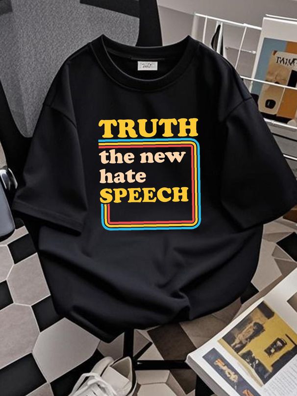NEW LIMITED Truth The New Hate Speech Political Reality T-Shirt S-3XL Top For Everyday Wear Comfortable Soft Streetwear Fashion Casual Versatile_viptrois.com