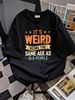 It S Weird Being The Same Age As Old People T Shirt Men's Women Funny Slogan Unisex Homme Versatile Designer Clothes Comfortable Stretched_viptrois.com