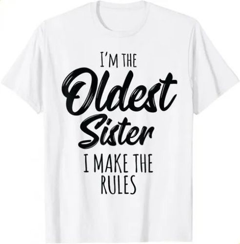 T-shirtoldest Sister I Make The Rules Funny 2026 Matching Sibling_viptrois.com