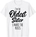 T-shirtoldest Sister I Make The Rules Funny 2026 Matching Sibling_viptrois.com