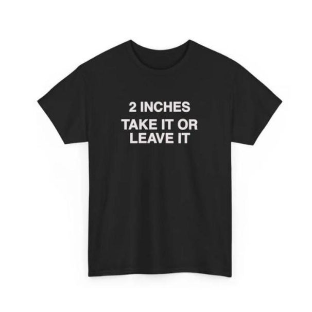 Camiseta Meme Divertida 2 Pulgadas, "Tómalo O Déjalo", Cuello Redondo Desenfrenado, Manga Corta Algodón, Broma Para_viptrois.com