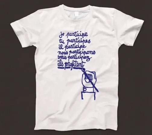 Je Participe T Shirt Mens Womens Tees Top 691 I We Participate They Profit Paris 1968 France Poster_viptrois.com