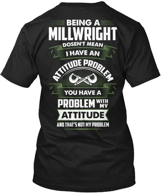 Millwright- - Being A Millwright Doesnt T-Shirt Mens Womens Tees Top Made In The USA Size S To 5XL_viptrois.com