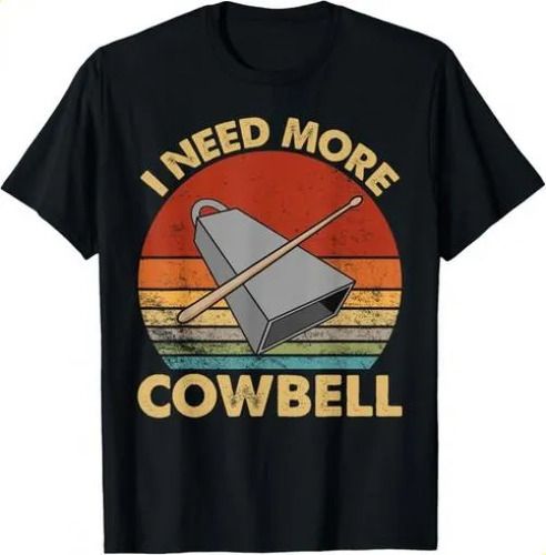 T-shirti Need More 2026 Cowbell Funny Drummer Lover Humorous Gift_viptrois.com