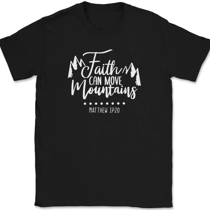 Faith Can Move Mountains Matthew 17 20 T-Shirt Mens Womens Tees Top Christian Jesus Christ God Tee_viptrois.com