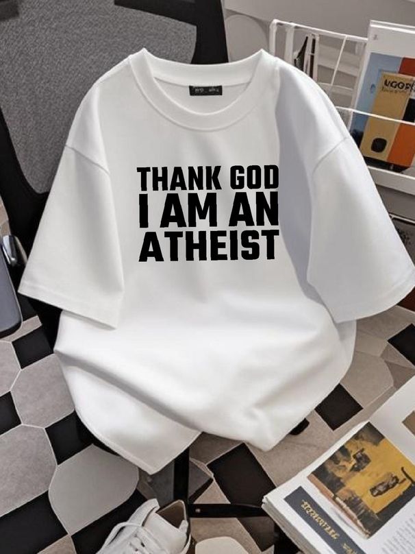 Thank God I Am An Atheist Ironic Design Funny Gift Tee Unisex T-Shirt Summer Casual Fashion Breathable Soft Stretched Top For Everyday Wear_viptrois.com