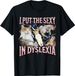 Camiseta Algodón Manga Corta Casual Para Hombres Y Mujeres Con Gráfico Meme De Gato Divertido "I Put The Sexy In_viptrois.com