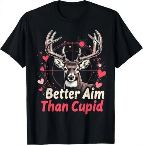 2026 T-shirti Aim Better Than Cupid Valentines Deer Hunting For B_viptrois.com