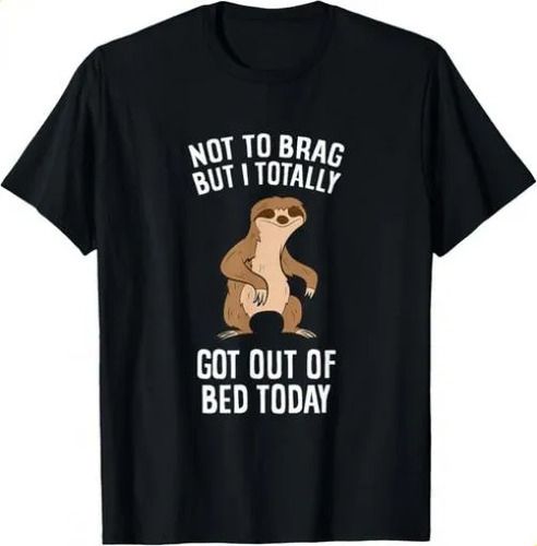 T-shirtt-shirttired Sloth Not To Brag But I Totally 2026 Got Out_viptrois.com