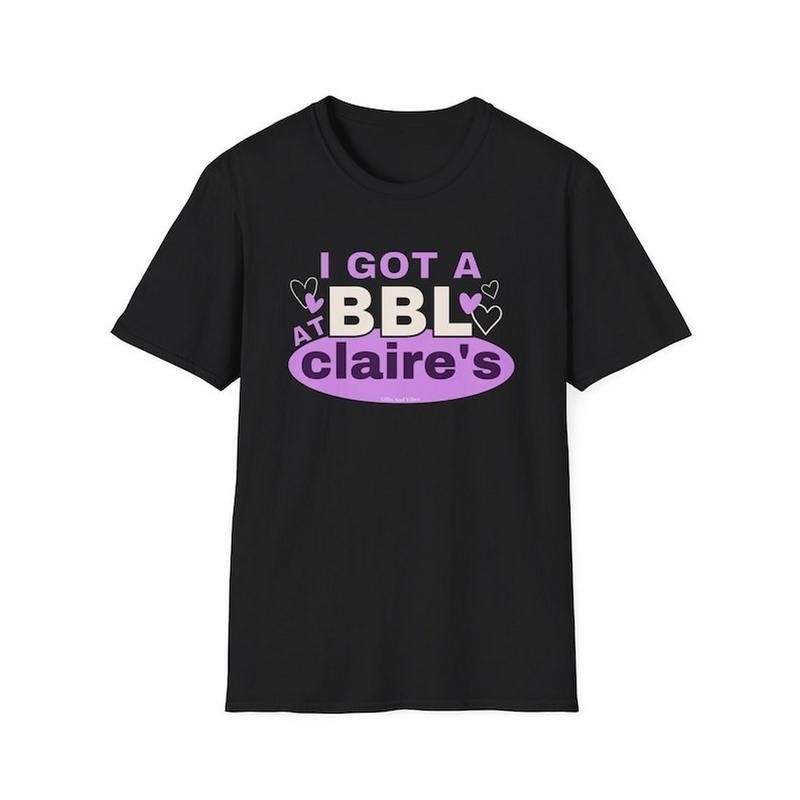 ¡Me Hice Un BBL En Claire's!Camisetas Meme Divertidas, Manga Corta Algodón, Camiseta De Regalo Para Hombres Y Mujeres_viptrois.com