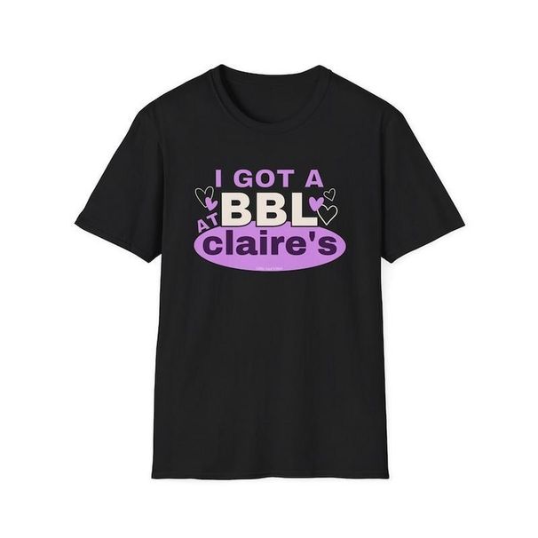 ¡Me Hice Un BBL En Claire's!Camisetas Meme Divertidas, Manga Corta Algodón, Camiseta De Regalo Para Hombres Y Mujeres_viptrois.com
