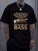 Funny Guitar T Shirt I Do Have A Retirement Plan I Plan On Playing The Bass Gift Fashion Stylish Designer Clothes Streetwear Homme Summer_viptrois.com