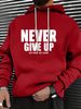 Men's Autumn And Winter Casual Fashionable Loose Hooded Sweater NEVER GIVE UP Letter Print Warm Long Sleeved Pullover Sweater_viptrois.com
