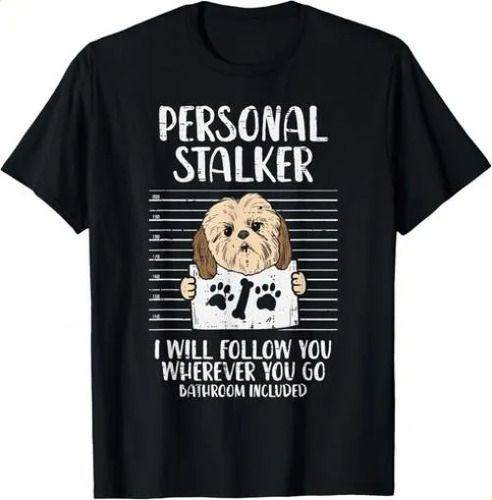 2026 T-shirtpersonal Stalker Shih Tzu Funny Pet Dog Lover Owner G_viptrois.com