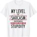 2026 T-shirtt-shirtmy Sarcasm Depends On Your Level Of S_viptrois.com