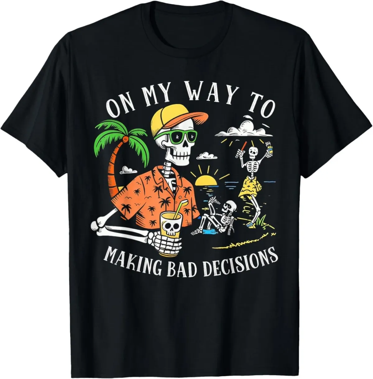 On My Way To Making Bad Decisions Shirt Funny Skull Beach Vacation Party T-Shirt_viptrois.com