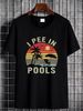 NEW! I Pee In Pools, Sarcastic Sayings For Pools Lovers Retro T-Shirt Fashion Top For Everyday Wear Summer Homme Stretched Soft Graphic Breathable_viptrois.com