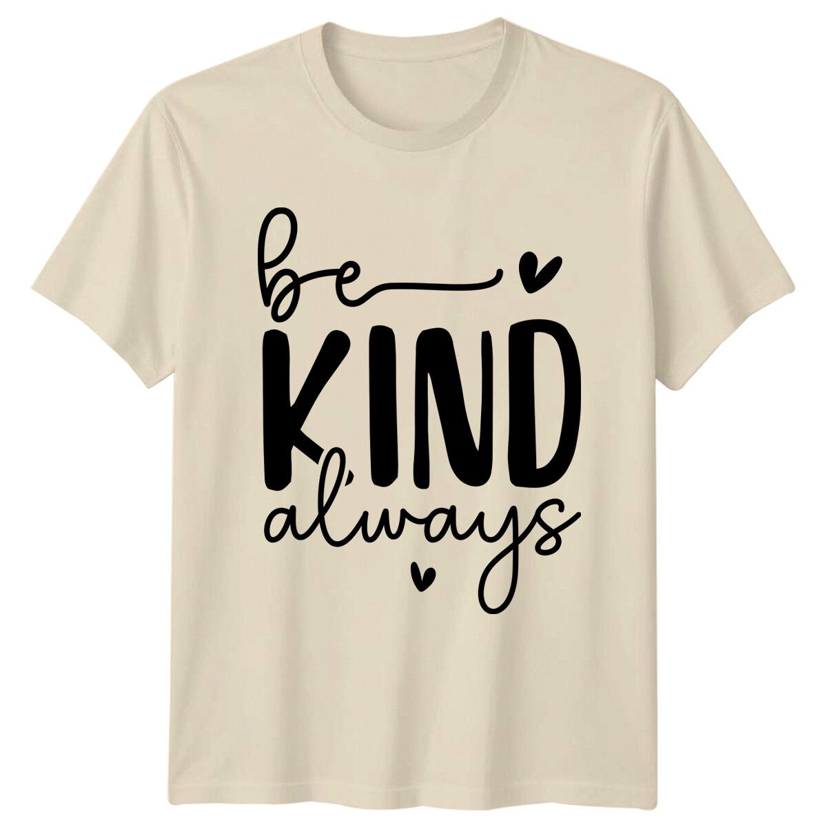 Be Kind Always T-Shirt Mens Womens Tees Top Positive Slogan Graphic Tee Kindness_viptrois.com