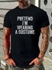 Funny Matching Halloween Gifts Idea Pretend I'm Wearing A Costume T-Shirt, Unisex-Adult, Black, Small, Short Sleeve T-Shirt For Women Casual Streetwear Summer Fashion Women Print Round Neck Short Sleeve Stretched Unisex Casual Soft Designer Clothes_viptrois.com