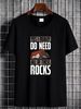Yes I Really Do Need All Of These Rocks T Shirt GeologisT Geology Scientist Rock Lovers Geophysics Collector Breathable Fashion Casual Summer_viptrois.com