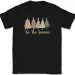 Tis The Season Christmas T-Shirt Mens Womens Tees Top Holiday Xmas Winter Santa Clause Gift Tee_viptrois.com