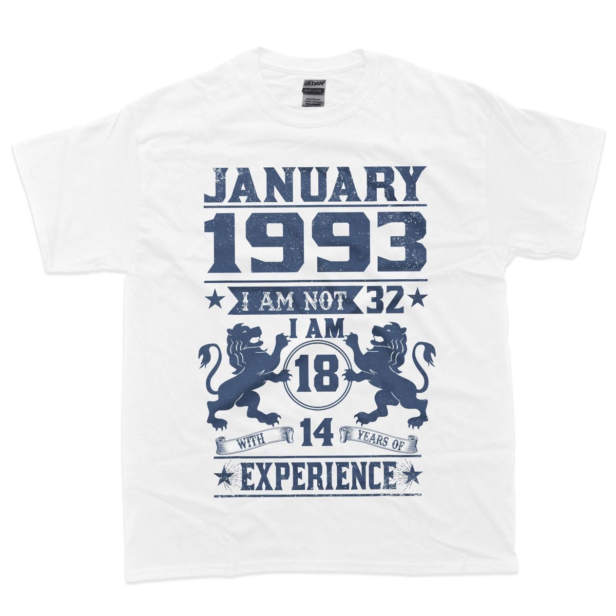 January 1993 I Am Not 32 I'm 18 With 14 Year Of Experience T-Shirt Mens Womens Tees Top_viptrois.com