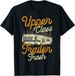 Retro Vintage Upper Class Trailer Trash Funny T-Shirt Mens Womens Tees Top Classic T-Shirt Mens Womens Tees Top_viptrois.com