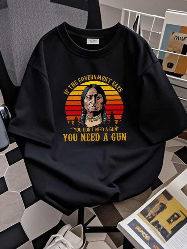 You Need A Gun Sitting Bull Shirt Pro-2nd Amendment T-Shirt Hot!! S-5XL Versatile Slightly Graphic Summer Designer Clothes Fashion Breathable_viptrois.com