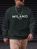 Men's Casual, Loose, Simple And Fashionable MILANO ITALIA Letter Print Round Neck Long Sleeved Sweatshirt For Autumn And Winter_viptrois.com