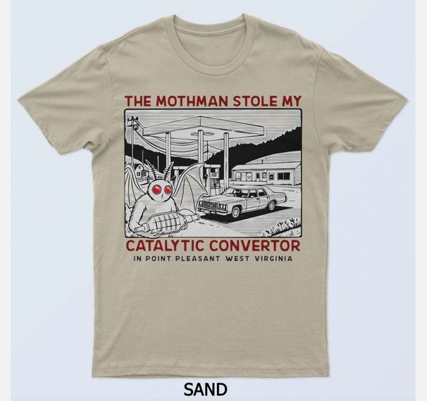 The Mothman Stole My Catalytic Converter T-Shirt Mens Womens Tees Top_viptrois.com