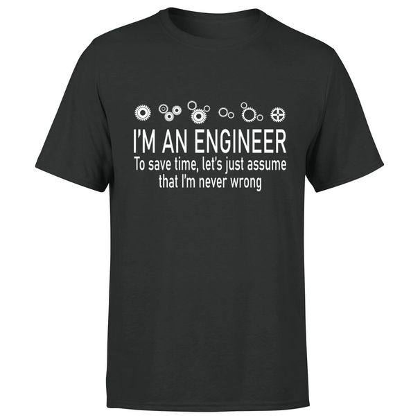 Im An Engineer Save Time Never Wrong Maths Novelty Mens 100% Cotton T-shirt Mens Womens Tees Top_viptrois.com